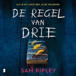 De regel van drie  by Sam Ripley