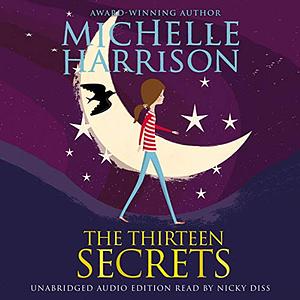 The Thirteen Secrets by Michelle Harrison