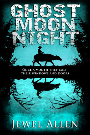 Ghost Moon Night by Jewel Allen