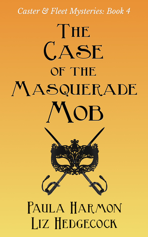 The Case of the Masquerade Mob by Paula Harmon, Liz Hedgecock