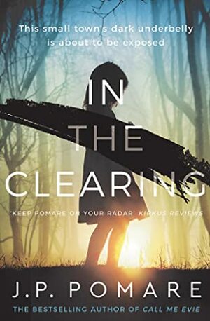 In The Clearing by J.P. Pomare