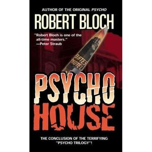 Psycho House by Robert Bloch