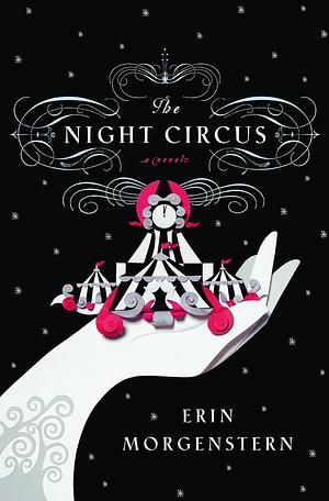 The Night Circus by Erin Morgenstern