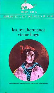 Los Tres Hermanos by Victor Hugo