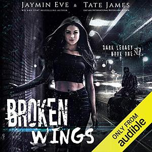 Broken Wings by Jaymin Eve, Tate James