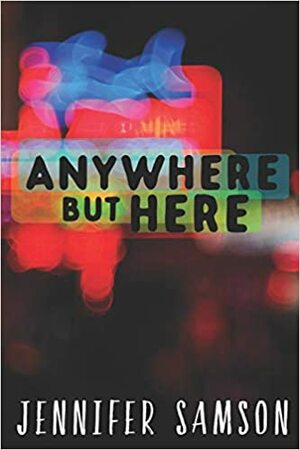 Anywhere But Here (Streetwise, #1) by Jennifer Samson