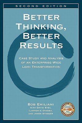 Better Thinking, Better Results by Bob Emiliani