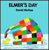 Elmer's Day by David McKee