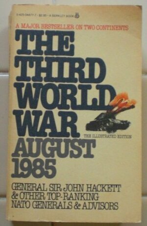 The Third World War: August 1985 by John W. Hackett, John Strawson