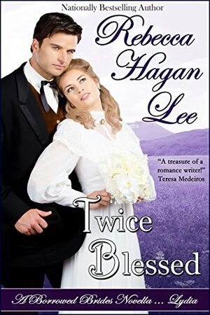 Twice Blessed: A Borrowed Brides Novella by Rebecca Hagan Lee