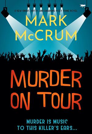 Murder on Tour by Mark McCrum