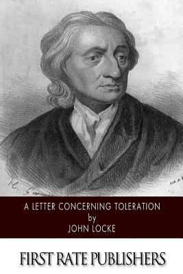 A Letter Concerning Toleration by John Locke