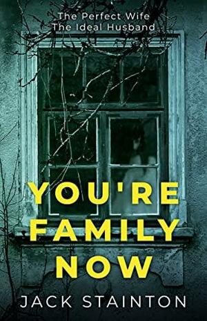 You're Family Now by Jack Stainton