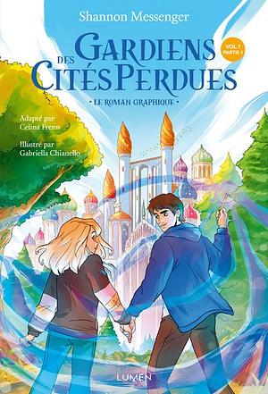 Les Gardiens des Cités perdues by Shannon Messenger