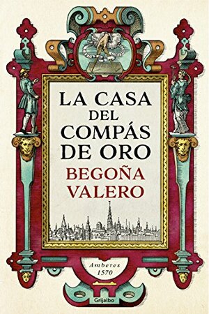 La casa del compás de oro by Begoña Valero