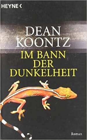 Im Bann der Dunkelheit. Das zweite Abenteuer von Christopher Snow by Dean Koontz