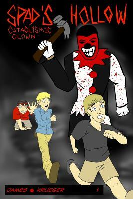 Spad's Hollow: Cataclysmic Clown part 1 by Ian James