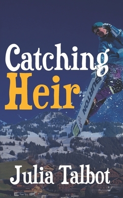 Catching Heir by Julia Talbot