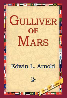 Gulliver of Mars by Edwin Lester Linden Arnold