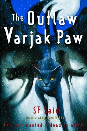 The Outlaw Varjak Paw by SF Said