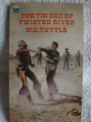 The Tin God of Twisted River by Wilbur C. Tuttle