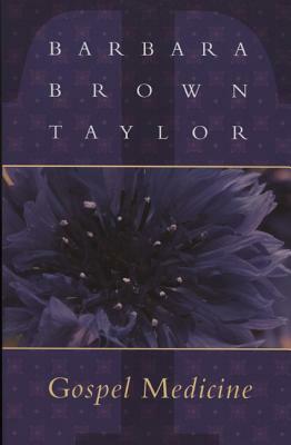 Gospel Medicine by Barbara Brown Taylor