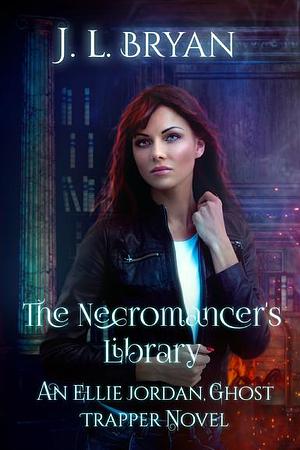 The Necromancer's Library by J.L. Bryan