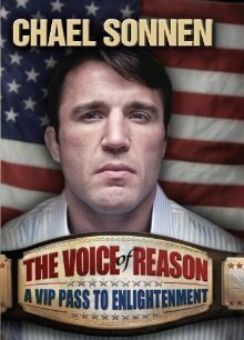 The Voice of Reason: A V.I.P. Pass to Enlightenment by Chael Sonnen