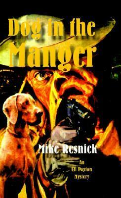 Dog in the Manger by Mike Resnick, Barry N. Malzberg