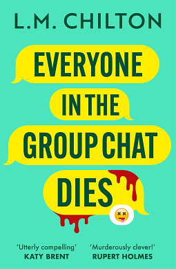 Everyone in the Group Chat Dies by L.M. Chilton