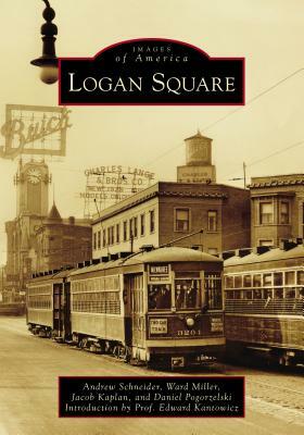 Logan Square by Andrew Schneider, Ward Miller, Jacob Kaplan