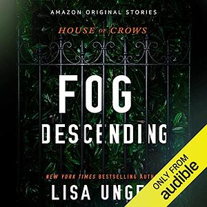 Fog Descending by Lisa Unger