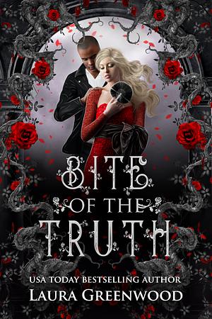 Bite Of The Truth by Laura Greenwood