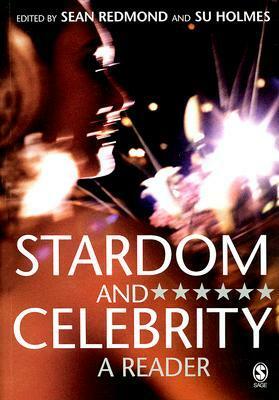 Stardom and Celebrity: A Reader by Sean Redmond