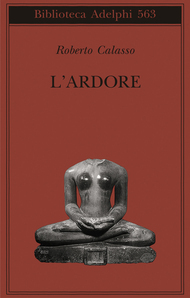 L'ardore by Roberto Calasso