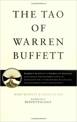 The Tao of Warren Buffett by Mary Buffett