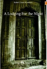 A Lodging for the Night by Robert Louis Stevenson