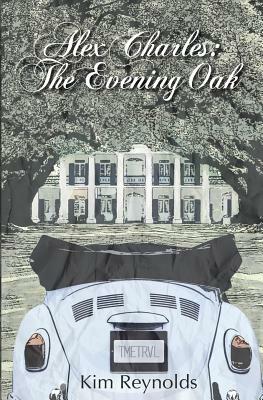 Alex Charles: The Evening Oak by Kim Reynolds