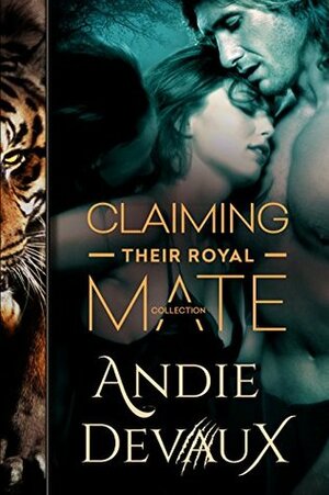Claiming Their Royal Mate: The Collection by Andie Devaux