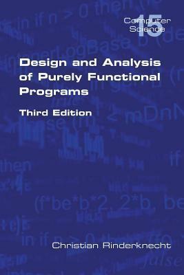 Design and Analysis of Purely Functional Programs by Christian Rinderknecht