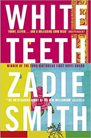 White Teeth by Zadie Smith