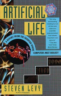 Artificial Life: A Report from the Frontier Where Computers Meet Biology by Steven Levy