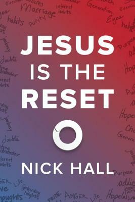 Jesus Is the Reset: (10-Pk) by Nick Hall