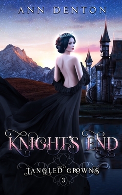 Knight's End: A Reverse Harem Fantasy by Ann Denton