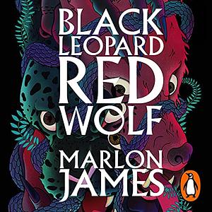 Black Leopard, Red Wolf by Marlon James