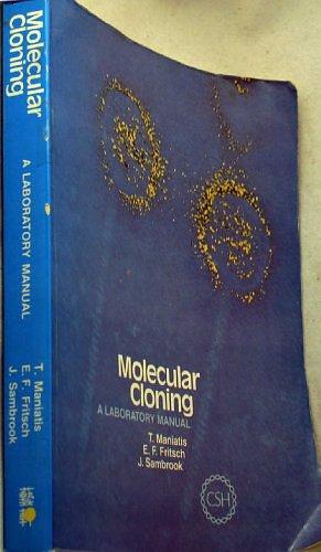 Molecular Cloning: A Laboratory Manual, Volume 1 by Tom Maniatis, E. F. Fritsch, Joseph Sambrook