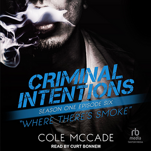 Where There's Smoke by Cole McCade