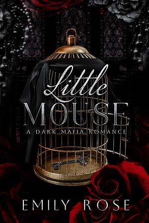 Little Mouse by Emily Rose