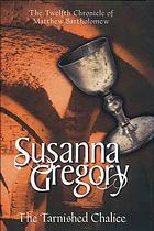 The Tarnished Chalice by Susanna Gregory