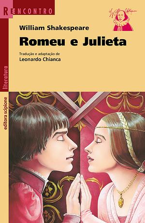 Romeu e Julieta by Leonardo Chianca, William Shakespeare